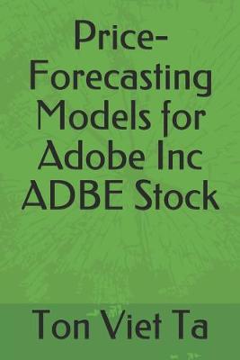 Book cover for Price-Forecasting Models for Adobe Inc ADBE Stock