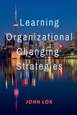 Book cover for Learning Organizational Changing Strategies