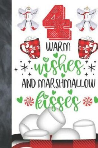 Cover of 4 Warm Wishes And Marshmallow Kisses