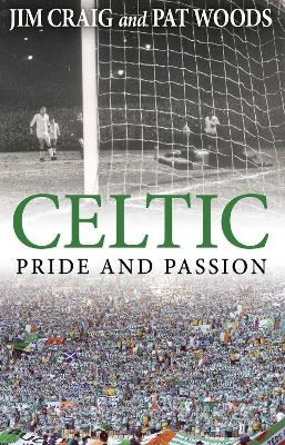 Book cover for Celtic: Pride and Passion