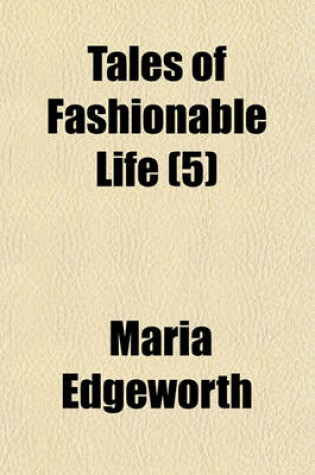 Cover of Tales of Fashionable Life Volume 5; Emilie de Coulanges. the Absentee