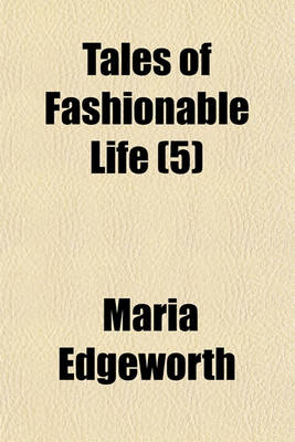 Book cover for Tales of Fashionable Life Volume 5; Emilie de Coulanges. the Absentee