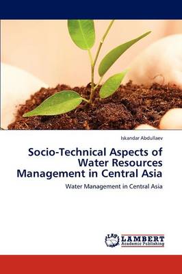 Cover of Socio-Technical Aspects of Water Resources Management in Central Asia