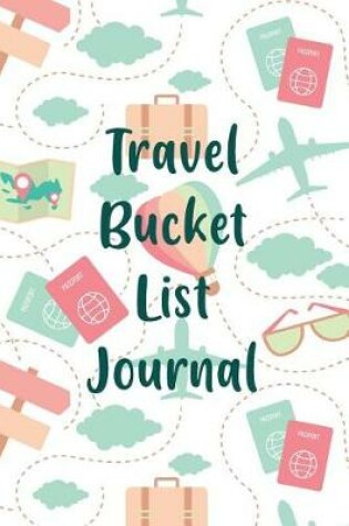 Cover of Travel Bucket List Journal