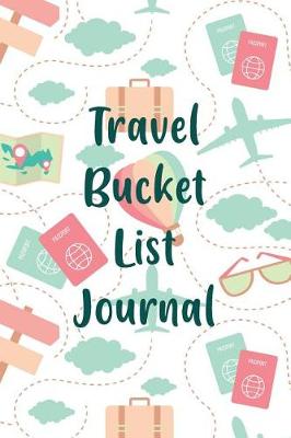 Book cover for Travel Bucket List Journal