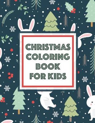 Book cover for Christmas Coloring Book For Kids