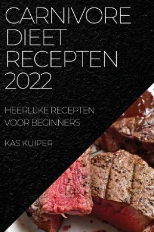 Cover of Carnivore Dieet Recepten 2022