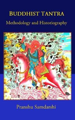 Book cover for BUDDHIST TANTRA Methodology and Historiography