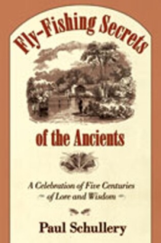 Cover of Fly-fishing Secrets of the Ancients