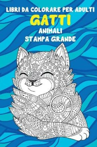 Cover of Libri da colorare per adulti - Stampa grande - Animali - Gatti