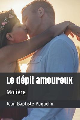 Book cover for Le dépit amoureux