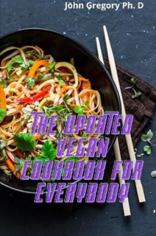 Cover of The Update Vegan Cookbook For Everybody