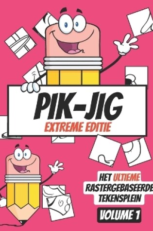 Cover of PIK-JIG - Activiteitenboek voor volwassenen - Tekenen op basis van een raster