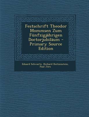Book cover for Festschrift Theodor Mommsen Zum Funfzigjahrigen Doctorjubilaum