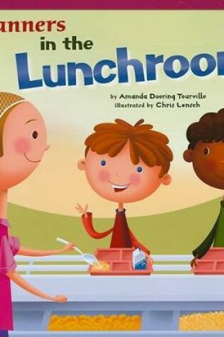 Cover of Manners in the Lunchroom (Way to be!: Manners)