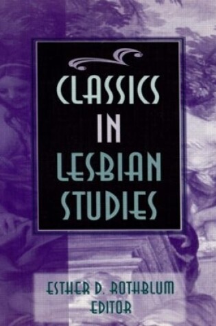 Cover of Classics in Lesbian Studies