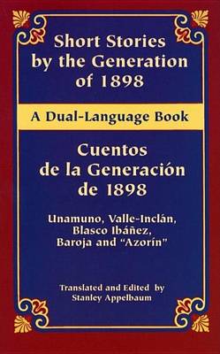 Book cover for Short Stories by the Generation of 1898/Cuentos de La Generacion de 1898: A Dual-Language Book