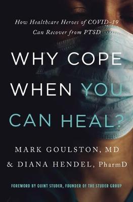 Book cover for Why Cope When You Can Heal?