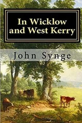 Cover of In Wicklow and West Kerry illustrated