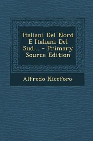 Cover of Italiani del Nord E Italiani del Sud...