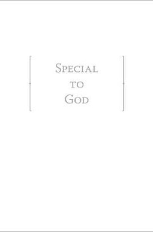 Cover of Special to God