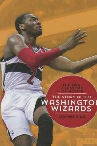 Cover of The Story of the Washington Wizards