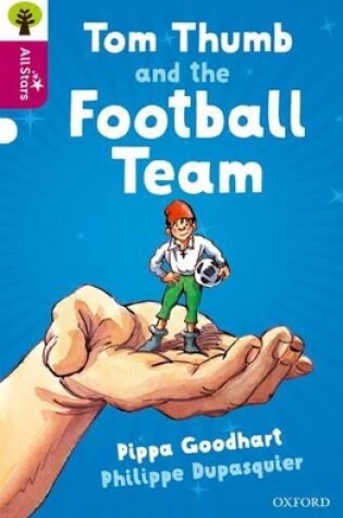 Cover of Oxford Reading Tree All Stars: Oxford Level 10 Tom Thumb and the Football Team