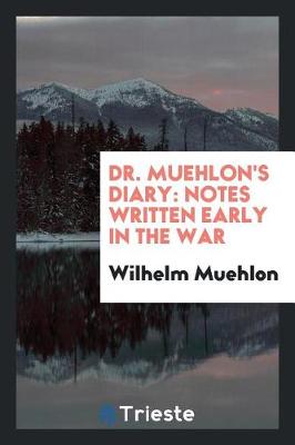 Book cover for Dr. Muehlon's Diary