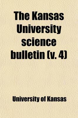 Book cover for The Kansas University Science Bulletin Volume 4