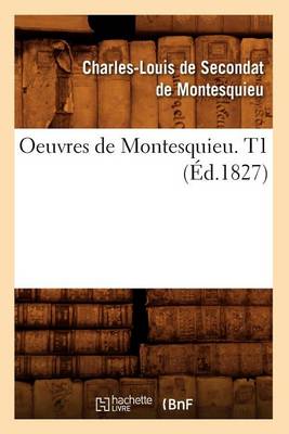 Cover of Oeuvres de Montesquieu. T1 (Ed.1827)