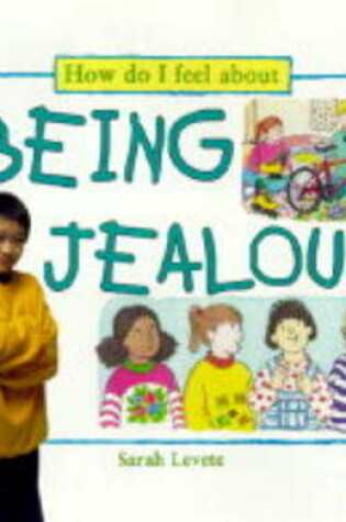 Cover of How Do I Feel About Being Jealous