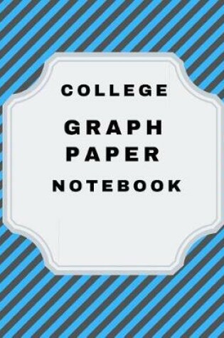 Cover of College Graph Paper Notebook