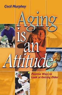 Book cover for Aging Is an Attitude