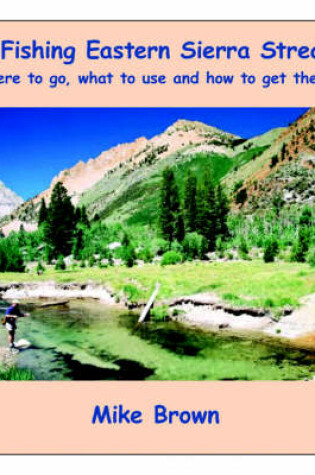 Cover of Fly Fishing Eastern Sierra Streams