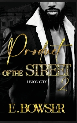 Book cover for Product Of The Street Union City Book 2