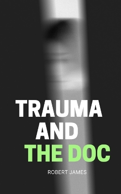 Book cover for Trauma and the Doc