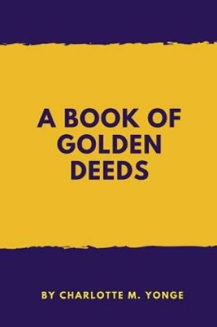 Cover of A Book Of Golden Deeds