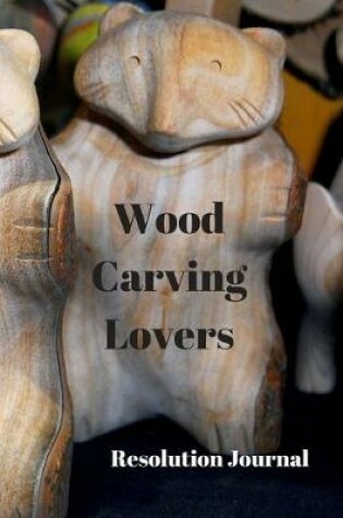 Cover of Wood Carving Resolution Journal