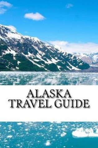 Cover of Alaska Travel Guide