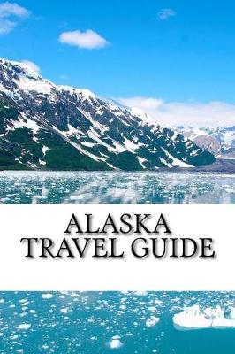 Book cover for Alaska Travel Guide