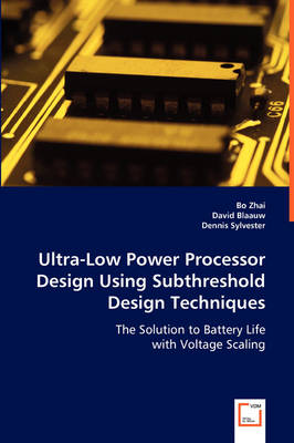 Book cover for Ultra-Low Power Processor Design Using Subthreshold Design Techniques