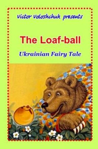 Cover of The Loaf-ball