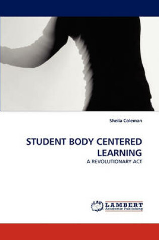 Cover of Student Body Centered Learning