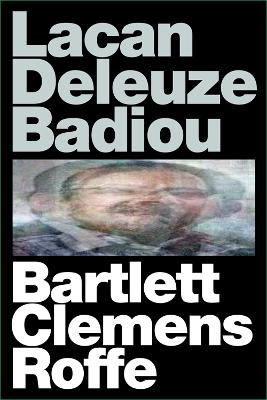 Book cover for Lacan Deleuze Badiou