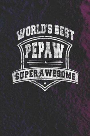 Cover of World's Best Pepaw Super Awesome