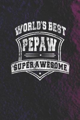 Book cover for World's Best Pepaw Super Awesome