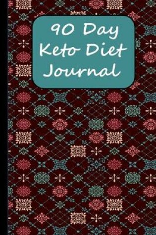 Cover of 90 Day Keto Diet Journal