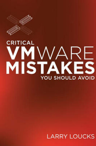 Cover of Critical VMWare Mistakes You Should Avoid