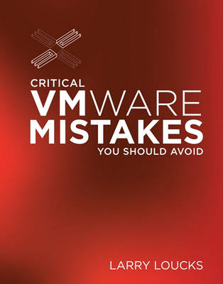 Book cover for Critical VMWare Mistakes You Should Avoid