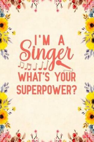 Cover of I'm A Singer What's Your Superpower